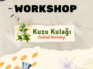Kuzu Kulağı Cocktail Workshop