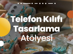 Telefon Kılıfı Tasarlama Atölyesi